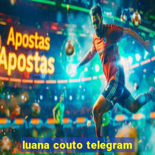 luana couto telegram